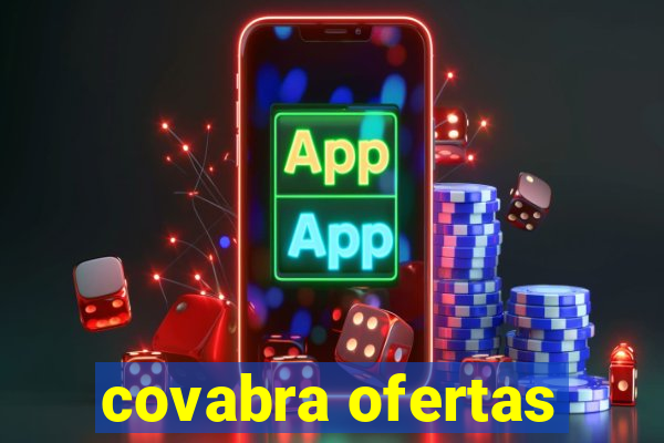 covabra ofertas